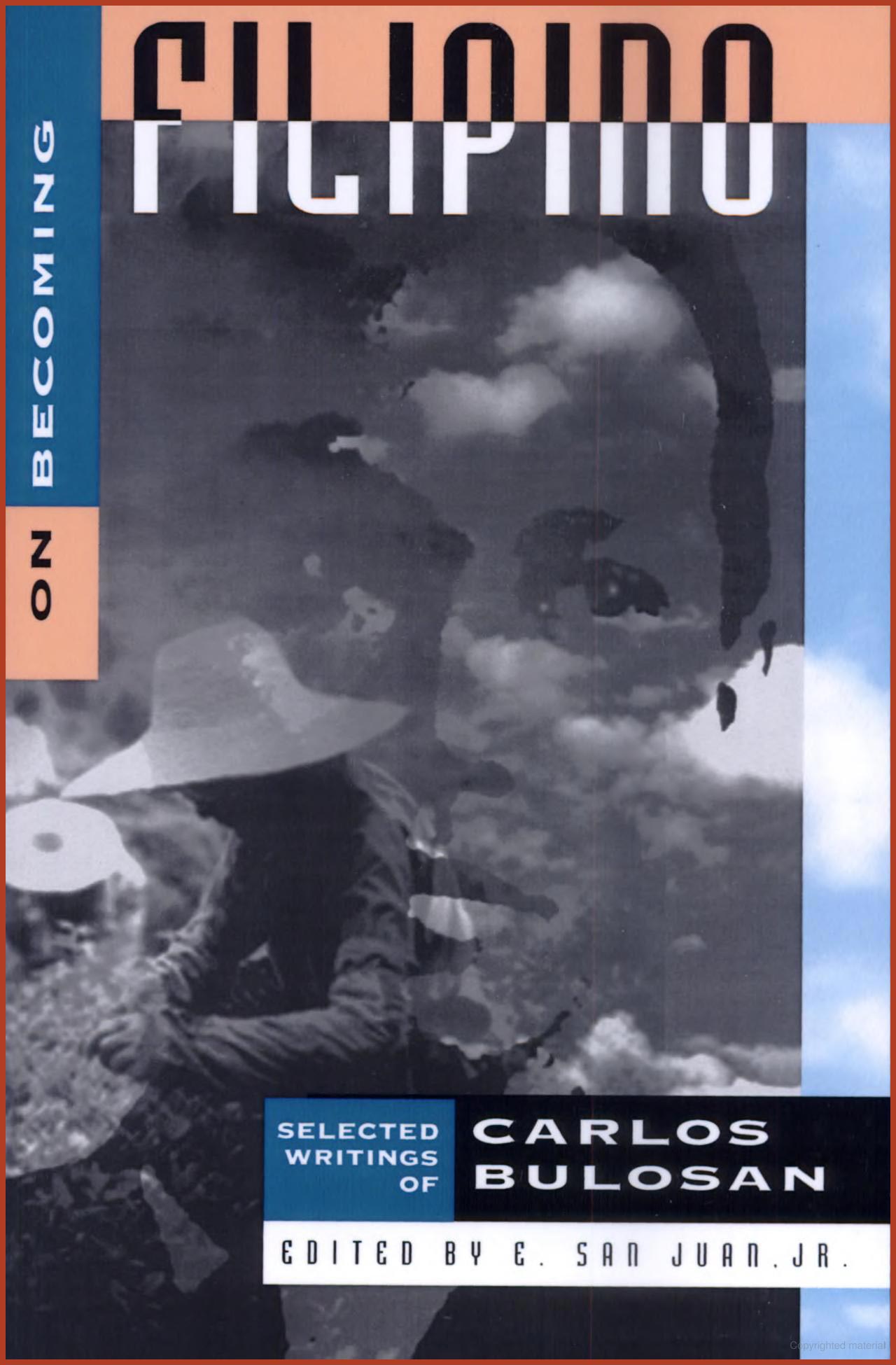 The book cover of On Becoming Filipino: Selected Writings of Carlos Bulosan. An agricultural laborer squats in a field and an opaque image of carlos bulosan is overlayed on top.