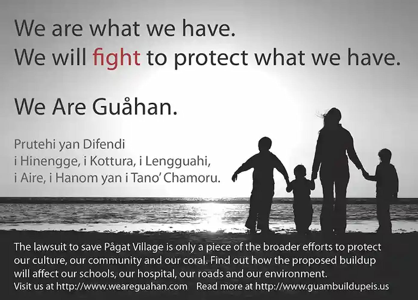 Ad in English and CHamoru of a family holding hands on beach. Text reads, "We are what we have. We will fight to protect what we have. We Are Guåhan."