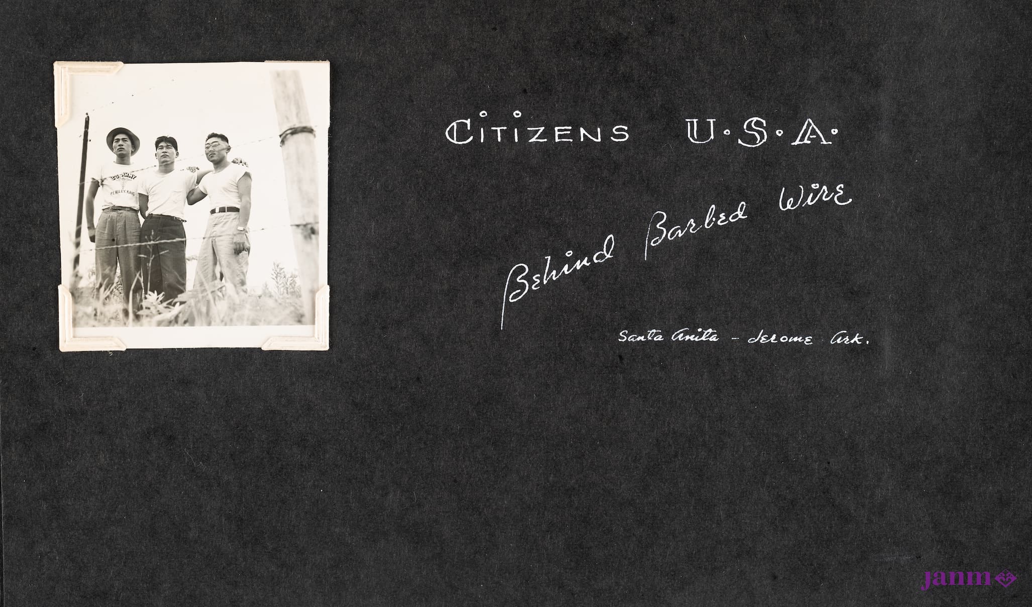 Scrapbook page with handwritten text, "Citizens U.S.A. Behind Barbed Wire." In corner is a photo of three Japanese American men behind barbed wire.