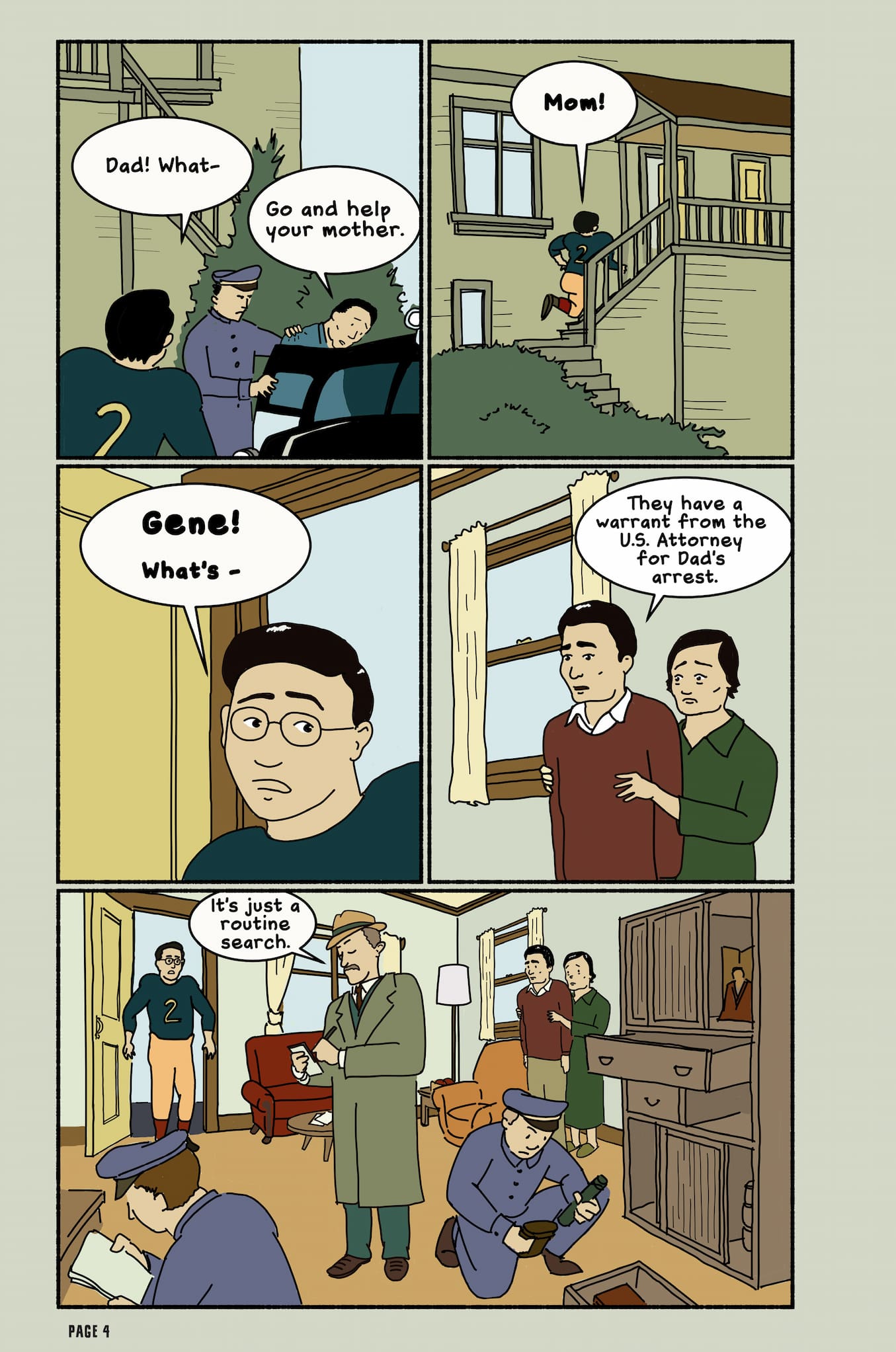 This page shows Nisei Jim Akutsu arrive home to see his dad being detained. Jim runs to get his mom only to find his house being inspected.