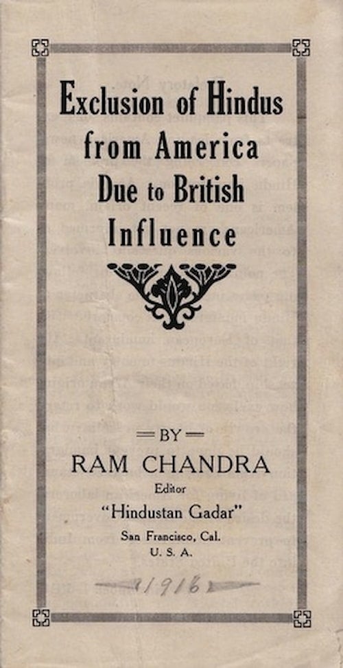 1916 pamphlet titled Exclusion of Hindus from America Due to British Influence by Ram Chandra.