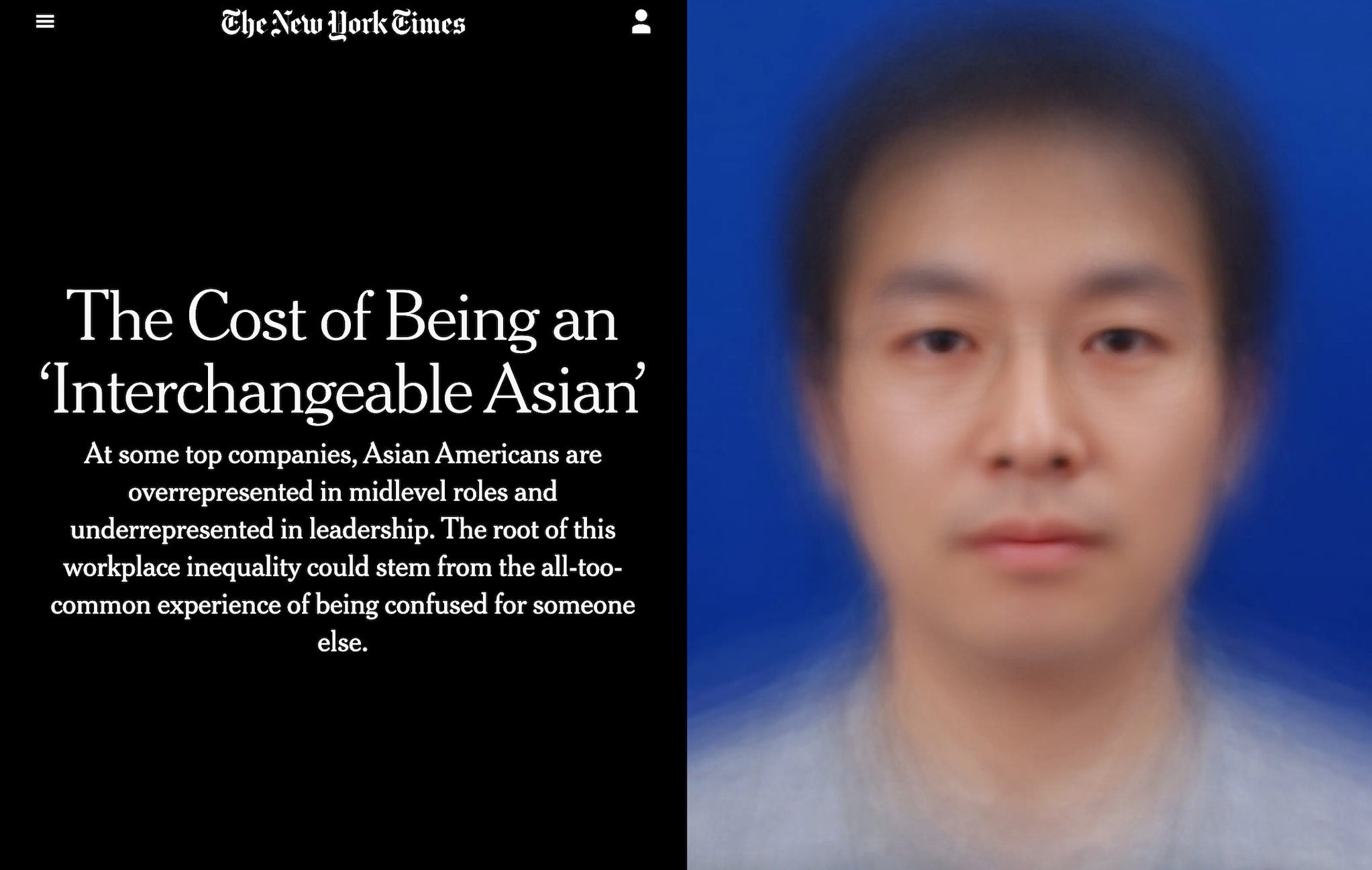 Excerpt from New York Times article titled, "The Cost Of Being an 'Interchangeable Asian.'" Blurred portrait of an Asian man appears below masthead.