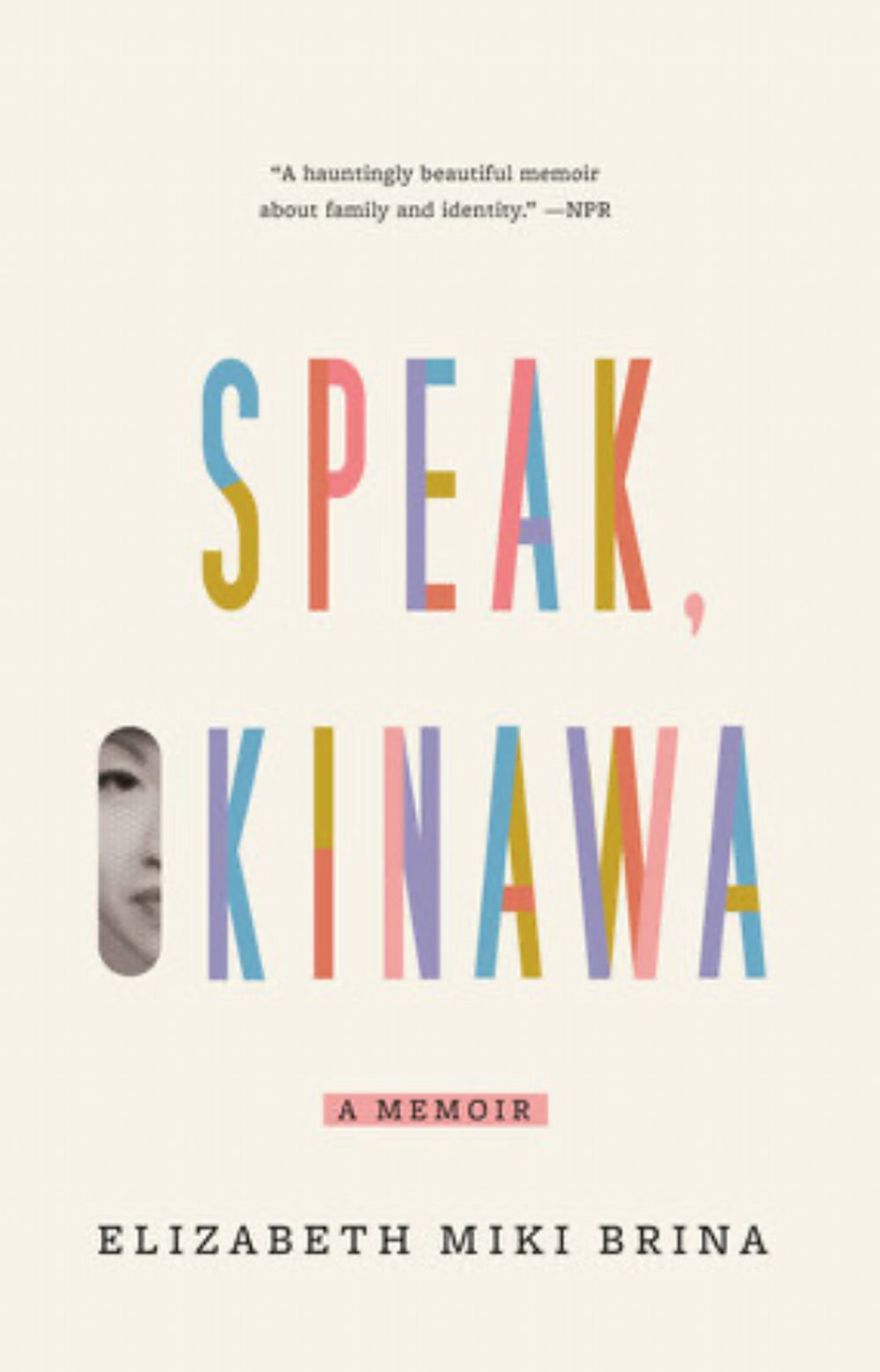 The book cover for Speak Okinawa is white. Each letter in Speak Okinawa is multi-colored. Half of an Asian face is visible in the O of Okinawa.
