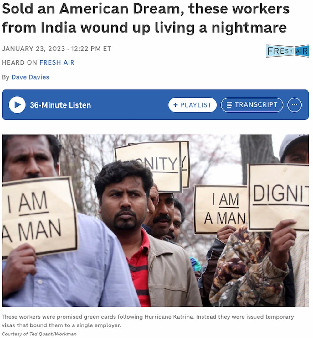 NPR headline "Sold an American Dream, these workers from India wound up living a nightmare." Workers hold signs that read "I am a man" and "Dignity."